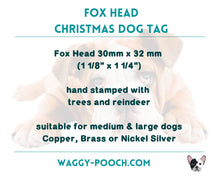 Load image into Gallery viewer, Christmas fox head dog id tag, hand stamped with cute reindeer, snowflakes and trees