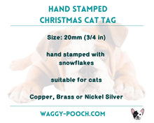 Load image into Gallery viewer, Christmas cat tag, hand stamped with snowflakes