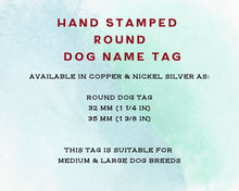 Load image into Gallery viewer, Dog name tag, hand stamped with border design