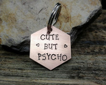 Load image into Gallery viewer, Hexagon dog tag, hand stamped with 'cute but psycho'