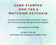 Load image into Gallery viewer, Pet tag and matching keychain, hand stamped with moon phase design