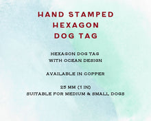 Load image into Gallery viewer, Small hexagon dog id tag, hand stamped with ocean design &amp; whale fluke

